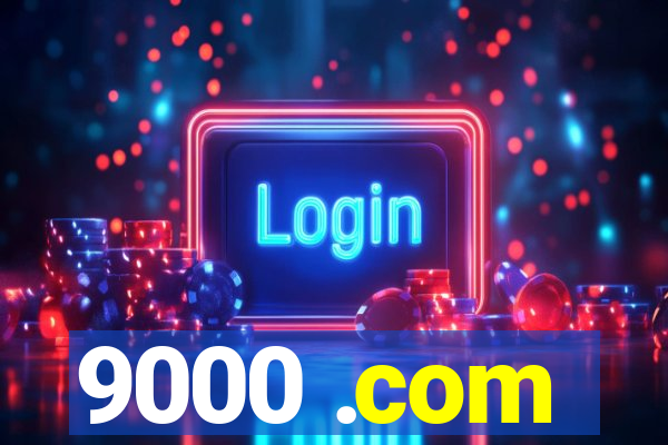 9000 .com